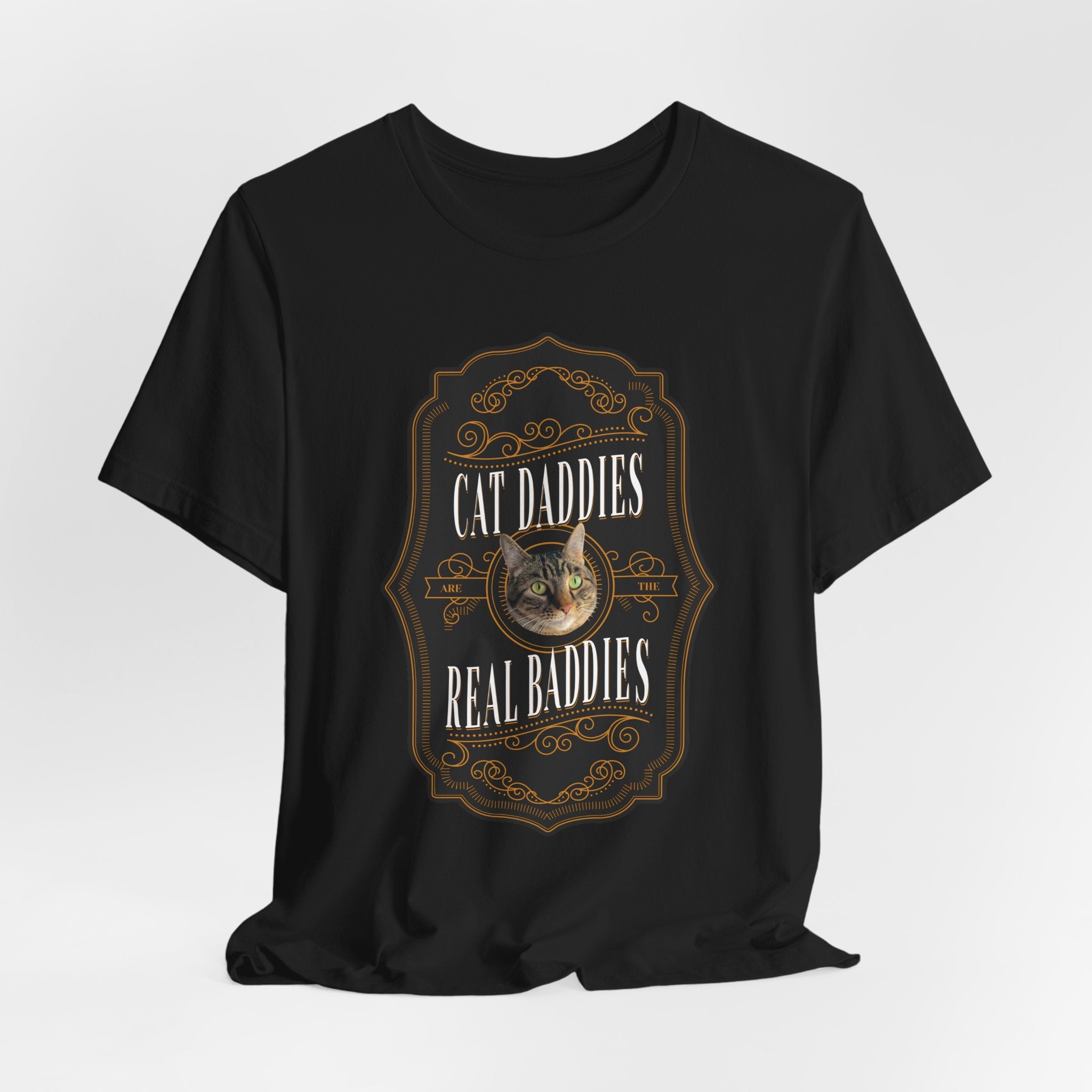 Custom Cat Daddies Are The Real Baddies Whiskey Label T-Shirt